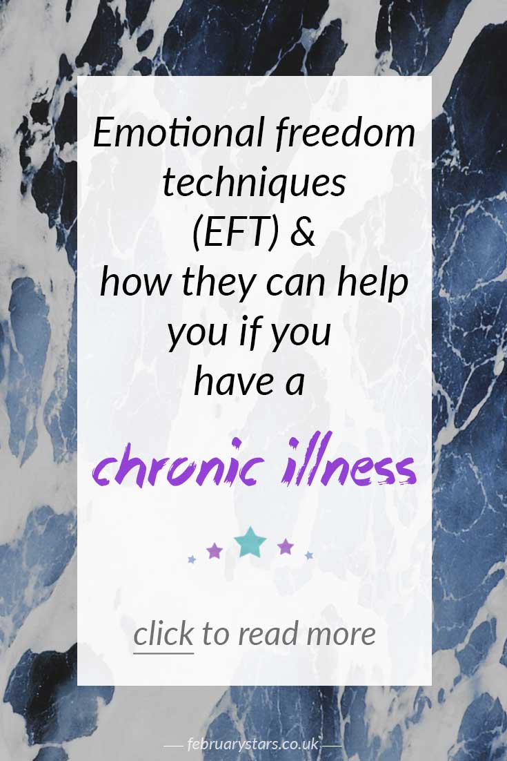 Pinterest pin reads: emotional freedom techniques (EFT) & how they can help you if you have a chronic illness"