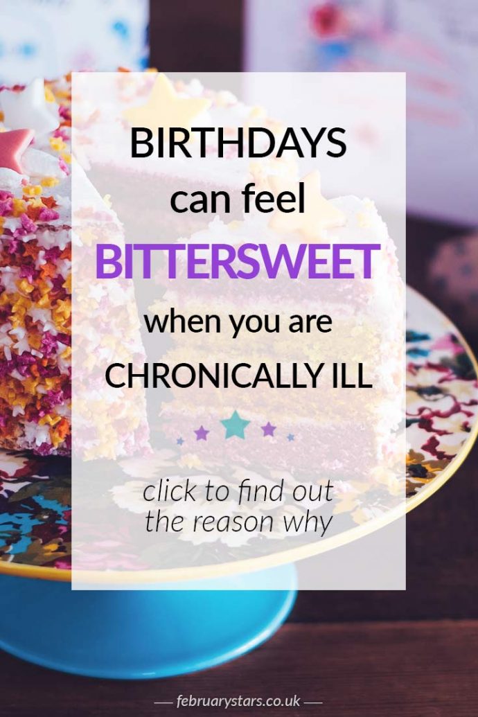 Why birthdays can feel bittersweet when you have a chronic illness