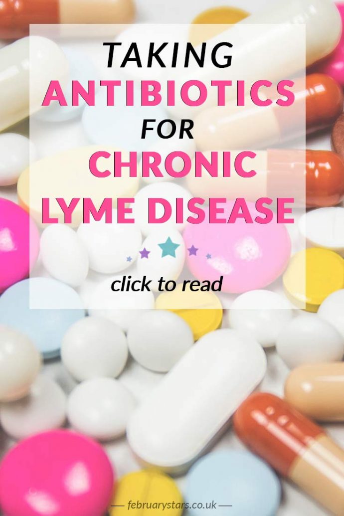 Pinterest pin reads: taking antibiotics for chronic Lyme Disease. Click to read.
