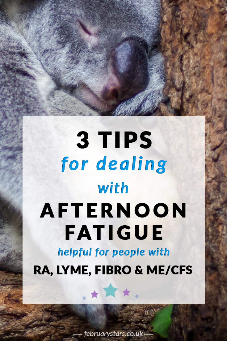 Tips for dealing with afternoon fatigue. Helpful for RA, fibroymalgia, ME, CFS and Lyme disease. Click to read or pin to save for later.