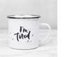 I'm tired mug