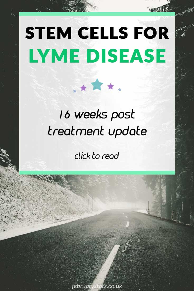 Stem cells for Lyme Disease. Read my 16 week post stem cell update. #lymedisease