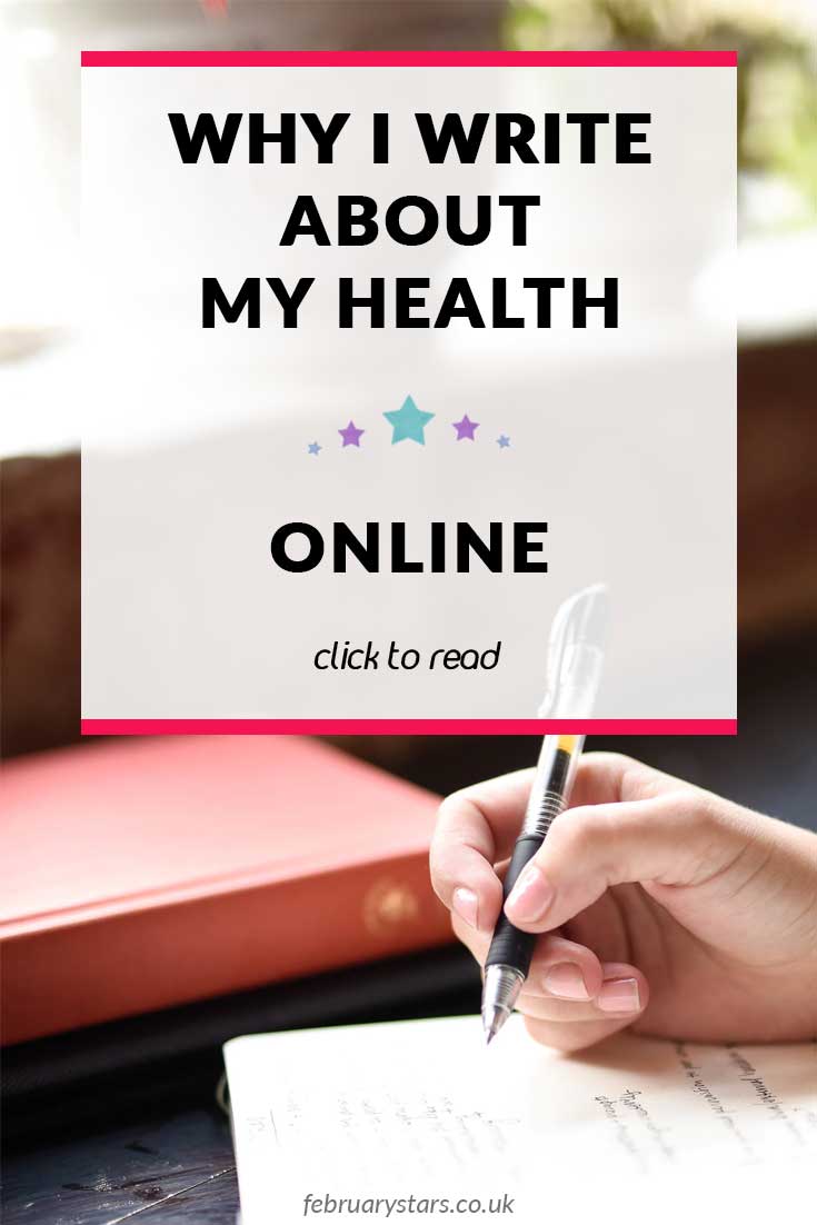 Why I choose to write about my health online pin. #fibromyalgia #lymedisease #chronicfatiguesyndrome #healthblogger