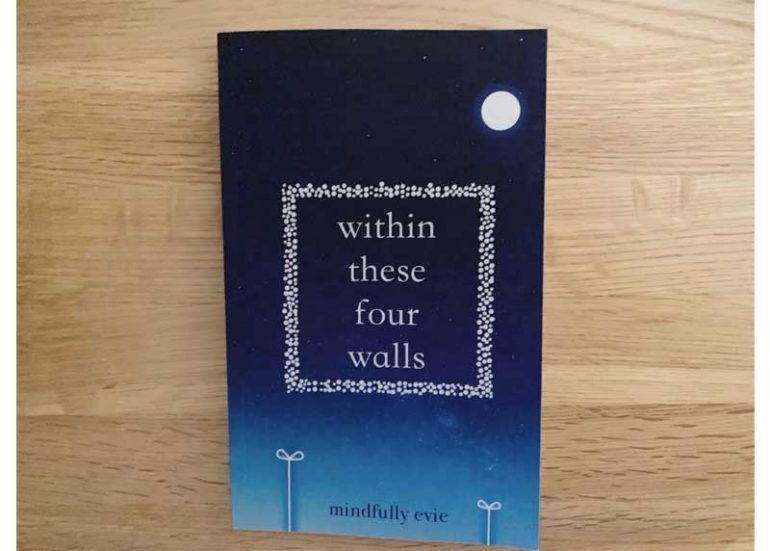 Photograph on the book Within These Four Walls by Mindfully Evie. An uplifting, thoughtful Christmas gift.