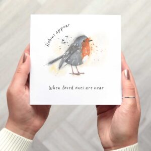 ROBINS APPEAR WHEN LOVED ONES ARE NEAR CARD