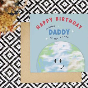 A playful and fun card with a blue background that reads Happy Birthday to the best Daddy in the whole and underneath the text there is an illustration of the planet earth with a smiling face.